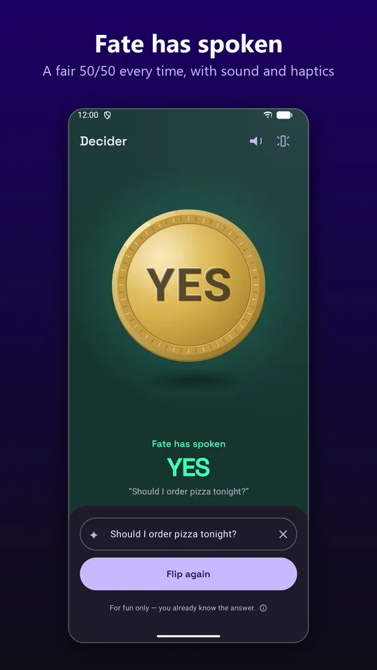 Decider after a flip: the coin has landed on YES, with “Fate has spoken” and the question shown below it.